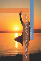 Quick Guide to Thriving At Any Age B0FRY6R74B Book Cover