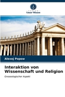Interaktion von Wissenschaft und Religion: Gnoseologischer Aspekt 6203522759 Book Cover