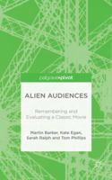 Alien Audiences: Remembering and Evaluating a Classic Movie 113753205X Book Cover