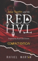 Jose Scotto and the Red Hat: Compact Edition B0DTG589Y8 Book Cover