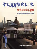 Flyygrl's Brooklyn: A Williamsburg Story 1524589632 Book Cover