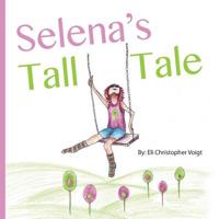 Selena's Tall Tale 1518815669 Book Cover