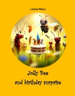Jolly Bee and birthday surprise (Jolly Bee Adventures) B0CKDFW5Y1 Book Cover