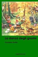 La Danza Degli Gnomi 1530183030 Book Cover