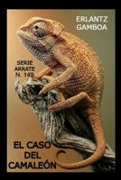 EL CASO DEL CAMALEÓN: Otra aventura de Ricardo Arrate, el detective sicalíptico. (Spanish Edition) B0F99J8JFD Book Cover