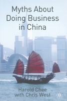 Myths About Doing Business in China 1349522554 Book Cover