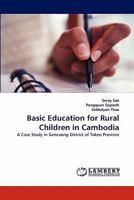 Basic Education for Rural Children in Cambodia: A Case Study in Samraong District of Takeo Province 383839352X Book Cover