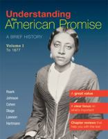 Understanding the American Promise, Volume 1: To 1877: A Brief History of the United States 0312645198 Book Cover