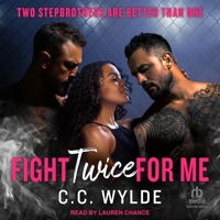 Fight Twice for Me: (Two Stepbrothers Are Better Than One) B0BZR7RRQ9 Book Cover