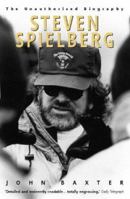 Steven Spielberg: The Unauthorised Biography 0002555875 Book Cover