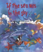 If the Sea Was in the Sky (Poetry Collection S) 0237521261 Book Cover