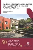 Contribuciones interdisciplinares desde la Historia del Derecho y las ideas políticas 6078826166 Book Cover