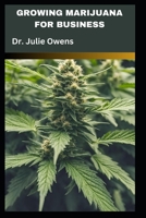 Growing marijuana for business B0CV88H9ZD Book Cover