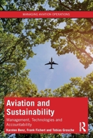 Aviation and Sustainability: Management, Technologies and Accountability (Managing Aviation Operations) 1041000901 Book Cover