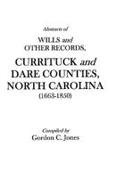 Abstracts of wills and other records, Currituck and Dare Counties, North Carolina, 1663-1850 080630197X Book Cover