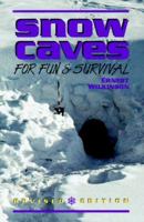 Snow Caves for Fun and Survival 1555660959 Book Cover