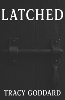 LATCHED (The Bound and Broken Series) B0FPCGV9FL Book Cover