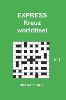 EXPRESS Kreuzworträtsel: N° 8 (German Edition) B086PN2JVL Book Cover