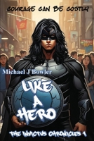 Like A Hero 0990306399 Book Cover