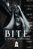 Bite: A Vampiric Anthology 1964952514 Book Cover