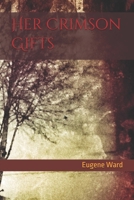 Her Crimson Gifts B0DVGSFZ8D Book Cover