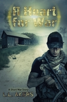 A Heart for War: A Short War Story B08ZBM2SZB Book Cover