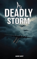 A Deadly Storm B0HB9XXLXR Book Cover