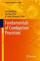 Fundamentals of Combustion Processes (Mechanical Engineering Series) 1461428653 Book Cover