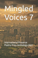 Mingled Voices 7: International Proverse Poetry Prize Anthology 2022 9888833383 Book Cover