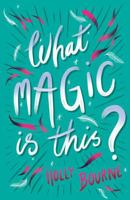 What Magic Is This? 1781128855 Book Cover