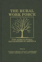 The Rural Workforce: Non-Agricultural Occupations in America 0897890760 Book Cover