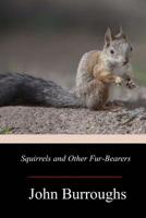 Squirrels and Other Fur-bearers (Yesterday's Classics) 151431892X Book Cover