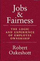 Jobs and Fairness: the Logic and Experience of Employee Ownership 085955256X Book Cover