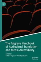 The Palgrave Handbook of Audiovisual Translation and Media Accessibility 303042104X Book Cover