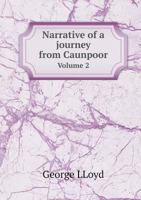 Narrative of a Journey from Caunpoor Volume 2 5518585586 Book Cover