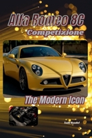 Alfa Romeo 8C Competizione: The Modern Icon B0FKBT5J9Y Book Cover