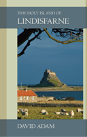 The Holy Island of Lindisfarne 0281058989 Book Cover