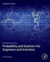 Introduction to Probability and Statistics for Engineers and Scientists, Third Edition 0125980574 Book Cover