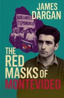 The Red Masks of Montevideo B0FSCZXTRL Book Cover