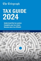 The Telegraph Tax Guide 2024: Your Complete Guide to the Tax Return for 2023/24 1398617504 Book Cover