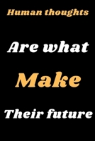 Human thoughts are what make their future: This book is made for someone close to you B084Q8Z8DK Book Cover