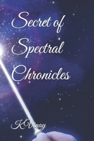 Secret of Spectral Chronicles B0DTS257QQ Book Cover