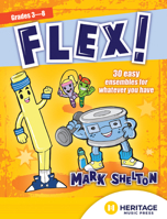 Flex!: 30 Easy Ensembles for Whatever You Have 0787767883 Book Cover