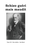 Schizo gu�ri mais maudit: Tome I/X - Pour adultes 1698476418 Book Cover