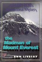 The Madman of Mount Everest (Livesay, Ann, Barry Ross International Mystery.) 0966281721 Book Cover