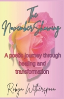 The November Showing: A Poetic Journey Through Healing and Transformation B0GYXS983F Book Cover