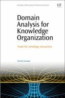 Domain Analysis for Knowledge Organization: Tools for Ontology Extraction 0081001509 Book Cover