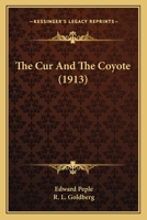 The Cur and the Coyote 1165071363 Book Cover