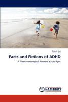 Facts and Fictions of ADHD: A Phenomenological Account across Ages 384737527X Book Cover