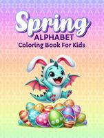 Spring Alphabet Coloring Book for Kids Ages 3+: 100 Unique Floral Letters and Cute Spring Animal Illustrations | Big Bold Outlines for Preschoolers ... (Holiday Coloring and Activity Books) B0GN3DTQ8P Book Cover